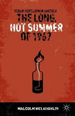 The Long, Hot Summer of 1967: Urban Rebellion in America by McLaughlin, M. | Hardcover | Usa