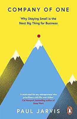 Company of One: Why Staying Small is the Next Big Thing for Business by Jarvis, Paul | Paperback | Entrepreneurship