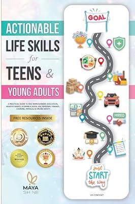 Actionable Life Skills for Young Adults: 11 Powerful Steps to Achieve Financial Independence and Kick-start Your Road to Successful Adulthood by Shine, Maya | Paperback | Personal & Social Issues (Children'S