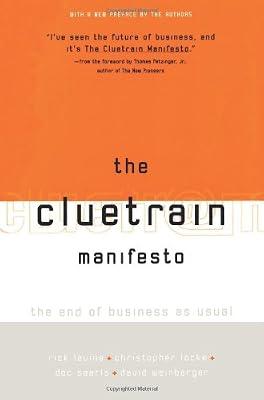 The Cluetrain Manifesto by Levine, Rick; Locke, Christopher; Searls, Doc; Weinberger, David | Paperback | Business & Economics