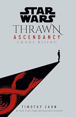 Star Wars: Thrawn Ascendancy (Book I: Chaos Rising) by Zahn, Timothy | Hardcover | Fiction