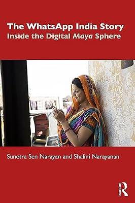 The WhatsApp India Story: Inside the Digital Maya Sphere by Narayan, Sunetra Sen; Narayanan, Shalini | Paperback | Regional