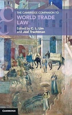 The Cambridge Companion to World Trade Law | Hardcover | International Economics