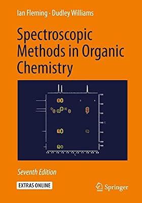 SPECTROSCOPIC METHODS IN ORGANIC CHEMISTRY by Fleming, Ian; Williams, Dudley | Paperback | Spectrum Analysis
