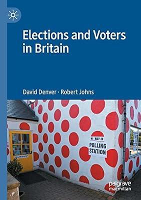 Elections and Voters in Britain by Denver, David; Johns, Robert | Paperback | Political Science