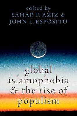 GLOBAL ISLAMOPHOBIA AND THE RISE OF POPULISM | Paperback | Social Science