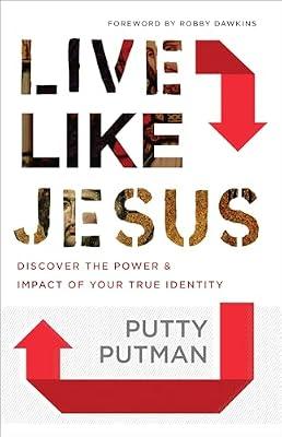 Live Like Jesus - Discover the Power and Impact of Your True Identity by Putman, Putty; Dawkins, Robby | Paperback | Pentecostal Churches