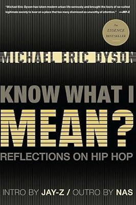 KNOW WHAT I MEAN? by Dyson, Professor of Communication Studies Michael Eric | Paperback | Music