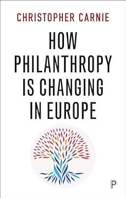 How Philanthropy Is Changing in Europe by Carnie, Christopher | Paperback | Business & Economics