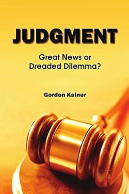 Judgment: Great News or Dreaded Dilemma? by Kainer, Gordon | Paperback | Christianity