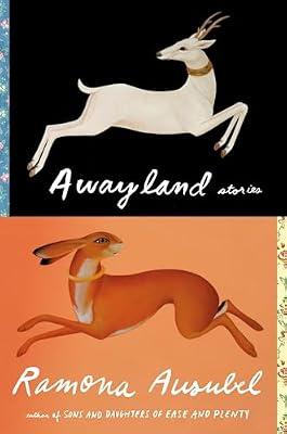 Awayland: Stories by Ausubel, Ramona | Hardcover