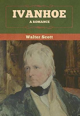 Ivanhoe: A Romance by Scott, Walter | Hardcover | Classic Fiction (Pre C 1945)