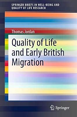 Quality of Life and Early British Migration (SpringerBriefs in Well-Being and Quality of Life Research) by Jordan, Thomas | Paperback | Personal & Public Health