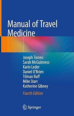 Manual of Travel Medicine by Torresi, Joseph; Leder, Karin; Ruff, Tilman; O’Brien, Daniel; Gibney, Katherine; Starr, Mike; McGuinness, Sarah | Hardcover | Personal & Public Health