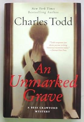 An Unmarked Grave: A Bess Crawford Mystery: 4 (Bess Crawford Mysteries, 4) by Todd, Charles | Hardcover | Fiction