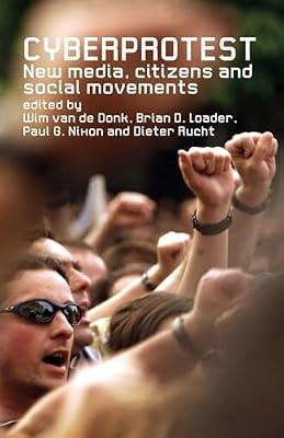 Cyberprotest: New Media, Citizens and Social Movements | Paperback | Political Science