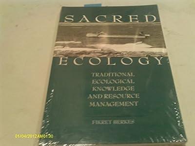 Sacred Ecology: Traditional Ecological Knowledge by Berkes, Fikret | Paperback | Applied Ecology
