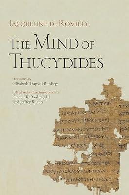 The Mind of Thucydides: 62 (Cornell Studies in Classical Philology) by De Romilly, Jacqueline | Paperback | History