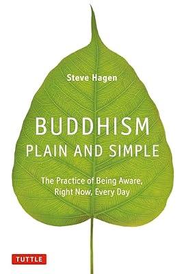 Buddhism Plain and Simple: The Practice of Being Aware, Right Now, Every Day by Hagen, Steve | Hardcover | Religion
