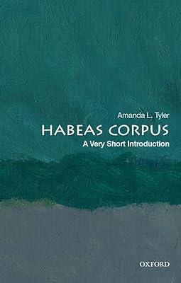 HABEAS CORPUS VSI: A Very Short Introduction by Tyler, Amanda L. | Paperback | Law