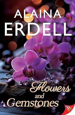 Flowers and Gemstones by Erdell, Alaina | Paperback | Fiction