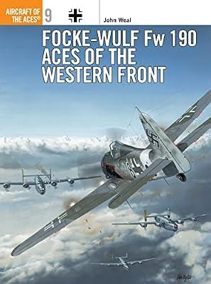 Focke-Wulf Fw190 Aces of the Western Front: 9 (Aircraft of the Aces) by Weal, John | Paperback | History