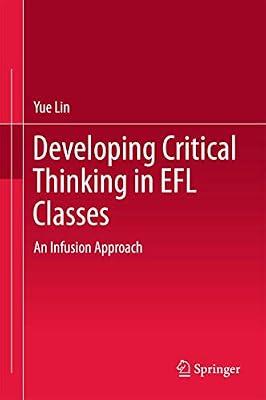 Developing Critical Thinking in EFL Classes: An Infusion Approach by Lin, Yue | Hardcover | English