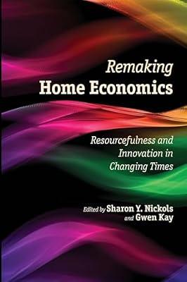 Remaking Home Economics: Resourcefulness and Innovation in Changing Times | Paperback | Social & Cultural History