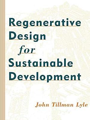 Regenerative Design for Sustainable Development (Wiley Professional) by Lyle, John Tillman | Paperback | Business & Economics