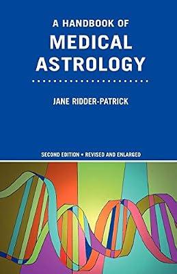 A Handbook of Medical Astrology by Ridder-Patrick, Jane | Paperback | Body