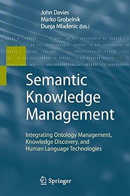 Semantic Knowledge Management: Integrating Ontology Management, Knowledge Discovery, and Human Language Technologies | Hardcover | Computers