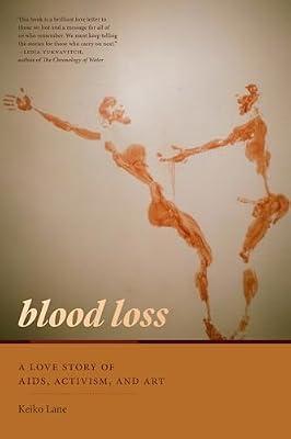 Blood Loss: A Love Story of Aids, Activism, and Art by Lane, Keiko | Hardcover | Social Science