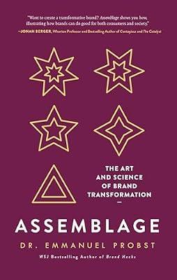 Assemblage: The Art and Science of Brand Transformation by Probst, Emmanuel | Hardcover | Business & Economics