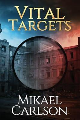 Vital Targets: 3 (Tierra Campos Thrillers) by Carlson, Mikael | Paperback | Political