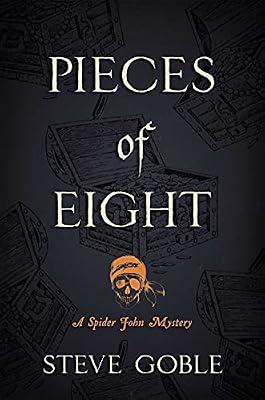 Pieces of Eight (Volume 4) (A Spider John Mystery) by Goble, Steve | Paperback | Fiction