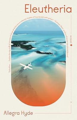 Eleutheria: A Story by Hyde, Allegra | Paperback | Fiction