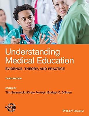 Understanding Medical Education: Evidence, Theory, and Practice | Paperback | Medical