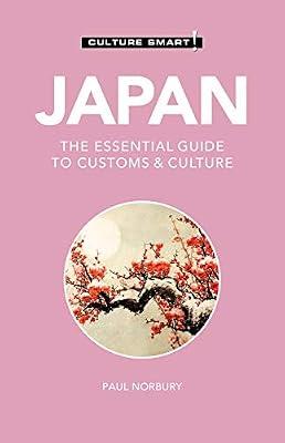 Japan - Culture Smart!: The Essential Guide to Customs & Culture by Culture Smart!; Norbury, Paul | Paperback | Travel