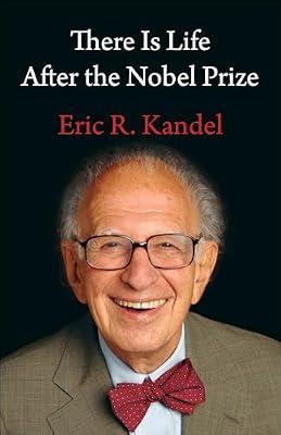 There Is Life After the Nobel Prize by Kandel, Eric R. | Hardcover | Science