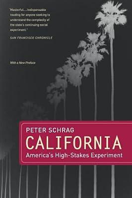 California: America's High-Stakes Experiment by Schrag, Peter | Paperback | Political Science
