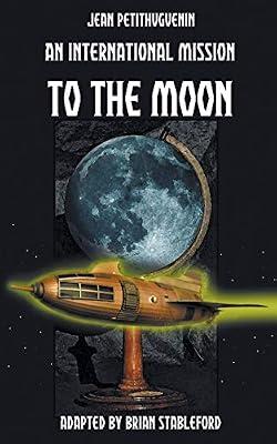 An International Mission to the Moon by Petithuguenin, Jean | Paperback | Science Fiction