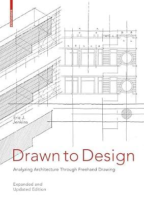 Drawn to Design: Analyzing Architecture Through Freehand Drawing by Jenkins, Eric J. | Perfect | Architecture