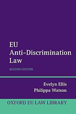 EU Anti-Discrimination Law (Oxford European Union Law Library) by Evelyn Ellis; Philippa Watson | Paperback | Discrimination In Employment Law