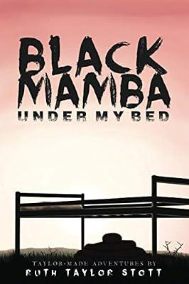 Black Mamba Under My Bed: Taylor-Made Adventures by Taylor Stott, Ruth | Paperback | Biography & Autobiography