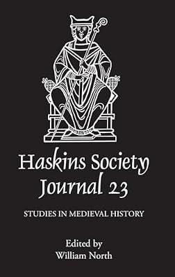 The Haskins Society Journal 23 – 2011. Studies in Medieval History by North, William | Hardcover | General & World History