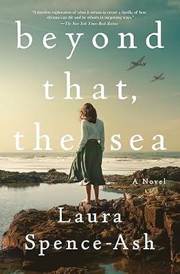 Beyond That, the Sea: A Novel by Spence-ash, Laura | Paperback | Fiction