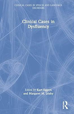 Clinical Cases in Dysfluency (Clinical Cases in Speech and Language Disorders) | Hardcover | Psychology