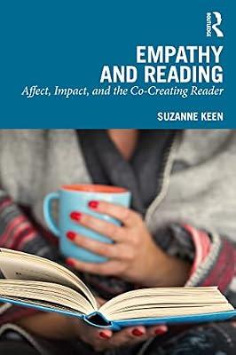 Empathy and Reading: Affect, Impact, and the Co-Creating Reader by Keen, Suzanne | Paperback | Language Arts & Disciplines