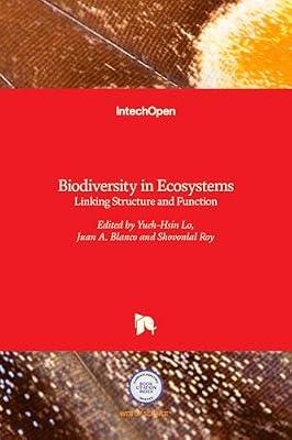 BIODIVERSITY IN ECOSYSTEMS LINKING STRUCTURE AND FUNCTION (HB 2017) by LO Y H | Hardcover | Biodiversity