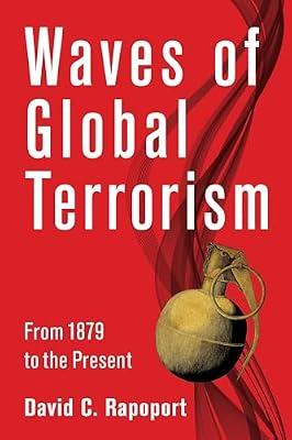 Waves of Global Terrorism: From 1879 to the Present by Rapoport, David | Hardcover | Political Science
